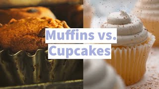 Muffins vs Cupcakes