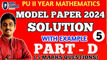 2nd PU MATHS MODEL QUESTION PAPER SOLUTIONS WITH EXPLAIN IN KANNADA || PART - 5