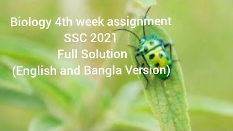 Biology Assignment 4th week SSC 2021 full solution (English and Bangla Version)