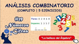 19/27 - Analisis Combinatorio Numeros | Ejercicios Resueltos (COMPLETO | PASO A PASO)