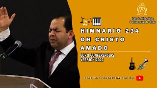 Video thumbnail of "HIMNARIO  234 - OH CRISTO AMADO || CORO IMP CONFERENCIAS || JUEVES 22-09-2022"