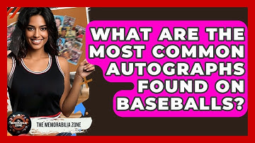 What Are The Most Common Autographs Found On Baseballs? - The Memorabilia Zone