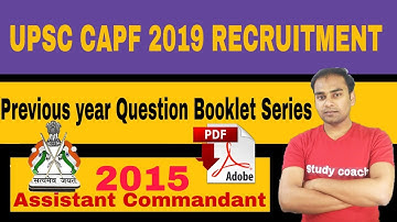 UPSC CAPF PREVIOUS YEAR PAPER 2015// FOR REVISION // RECRUITMENT 2019// ASISTANT COMMANDANT