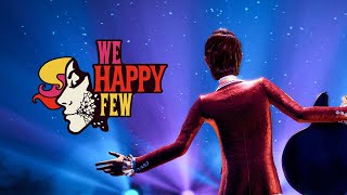 We Happy Few: Lightbearer OST - I Have Seen Everything (End Credits Song) [EXTENDED]