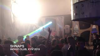 Shnaps @ Indigo Night Club, Kyiv 2019