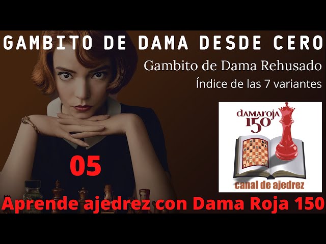 Gambito de Dama desde cero GD#05: GDR - Las 7 variantes 