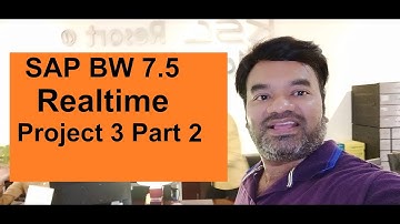 SAP BW 7.5 Real time Project 3 Part 2
