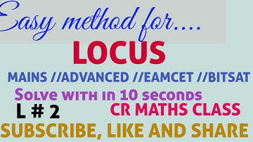 LOCUS part 2//Shortcut method //ADVANCED,MAINS,EAMCET, BITSAT //INTER, CBSE //CR MATHS CLASS
