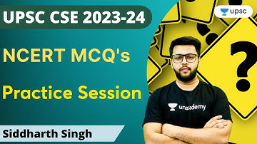 NCERT MCQs | Practice Session | UPSC CSE 2023/24 | Siddharth Singh