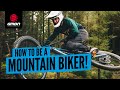 Getting Started In Mountain Biking | Beginners Guide To MTB