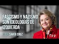 "El fascismo y el nazismo fueron y son ideologías de izquierda" | Lucía Santa Cruz - El Líbero