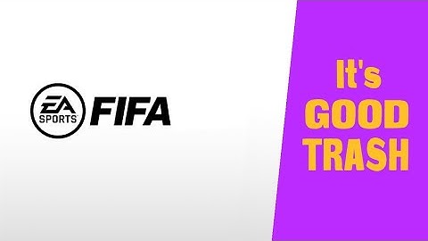 FIFA is GOOD TRASH