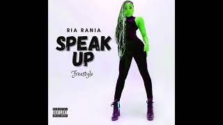 Ria Rania - Speak Up (Freestyle)