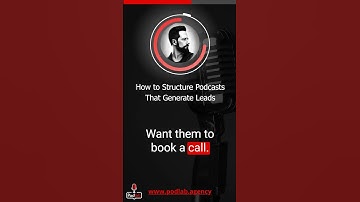 How to Structure Podcasts That Generate Leads