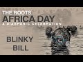 Blinky Bill Set | "THE TRIBUTE" | The Roots Africa Day 2020