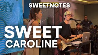 Sweet Caroline | Neil Diamond - Sweetnotes Live @ Gensan by Sweetnotes Music Official 55,584 views 6 days ago 3 minutes, 56 seconds