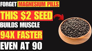 Build Muscle After 70: TRASH YOUR MAGNESIUM PILLS NOW! This $2 Food Works 10X Better | Senior Health