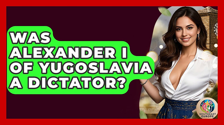 Bol Alexander I. z Juhoslávie diktátor? - TalkingSoutheastEurope
