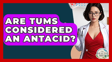Are Tums Considered An Antacid? - The Health Brief