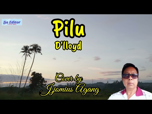 Pilu /D'lloyd / Cover by: J.jomius Agang class=