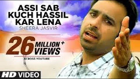 Assi Sab Kuch Hassil Kar Lena Sheera Jasvir New Video Song | The Attachment | Latest Punjabi Song---