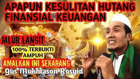 ILMU KAYA‼️RAHASIA DAN KEAJAIBAN SIRRUL ASROR UNTUK KEBERLIMPAHAN ROMO KYAI GUS MUKHLASON ROSYID