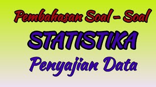 Pembahasan Soal-Soal STATISTIKA Penyajian Data - Matematika SMP