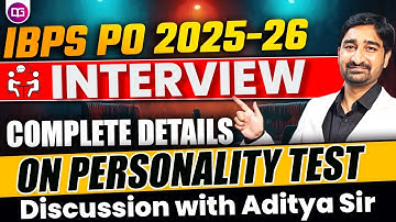 IBPS PO Interview 2025-26 Complete Personality Test Details Revealed By Aditya Sir