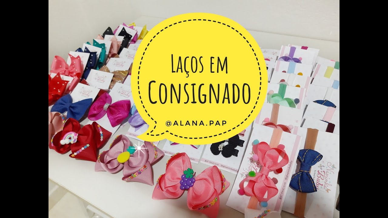 Laços em CONSIGNAÇÃO - muitas dicas | Alana Rodrigues