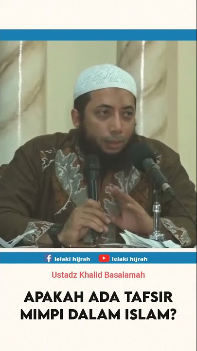 Apakah ada ada istilah Tafsir mimpi dalam Islam ? - ustadz Dr. Khalid Basalamah MA