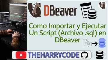 Curso de DBeaver | Como Importar y Ejecutar Un Script (Archivo .sql) en BD MySQL,... Usando DBeaver