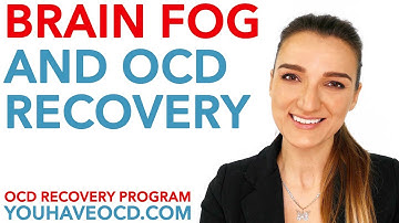 Brain Fog and OCD Recovery