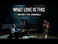 What Love Is This (LIVE!) // Kari Jobe// feat. Lorna Wells // Curtis Buell