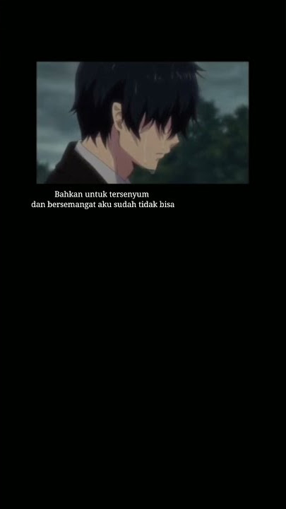 Story Wa Anime Sad moment 30detik