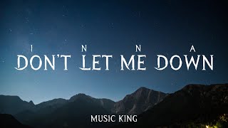 INNA - Don’t Let Me Down (Lyric Video) MUSIC KING Resimi