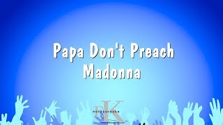 Papa Don't Preach - Madonna (Versi Karaoke)