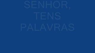 Video thumbnail of "SALMO 18 (19) - SENHOR TENS PALAVRAS DE VIDA ETERNA (3º Domingo da Quaresma - Ano B)"