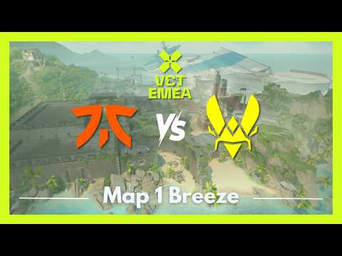 FNC vs VIT | VCT EMEA Stage 1 Playoffs | Map 1 Breeze