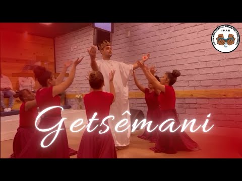Getsêmani - Coreografia