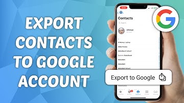 How to Export iPhone Contacts to Google Account - Step-by-Step Guide