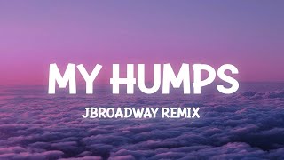 Black Eyed Peas - My Humps (TikTok JBroadway Remix) (Lyrics) | Ninja Lyrics