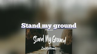 Zach Williams Stand my ground lyrics