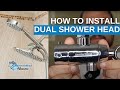 How to install a dual shower head in 4 minutes