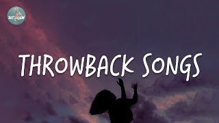 Throwback songs - It's a pity if you didn't know these songs