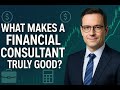What Makes a Financial Consultant Truly Good? | allmyoption