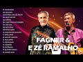 Fagner e Zé Ramalho 2022 🎺 As canções mais ouvidas de ze ramalho e fagner 🎺 Melhor Música Brasileira