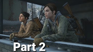 The Last of Us 2 Gameplay Walkthrough Part 2-The Blizzard