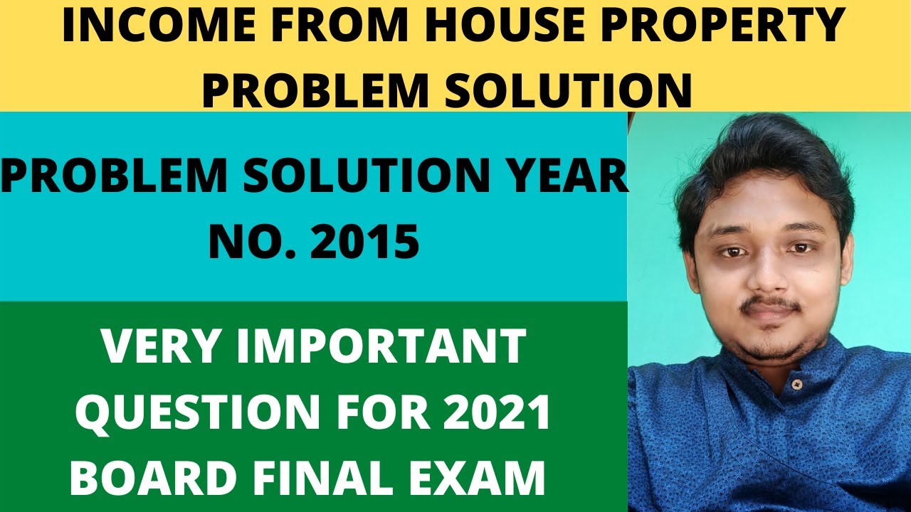 INCOME FROM HOUSE PROPERTY PROBLEM SOLUTION | PROBLEM SOLUTION YEAR NO ...