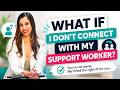 What If I Don’t Connect With My Support Worker? (NDIS Advice)