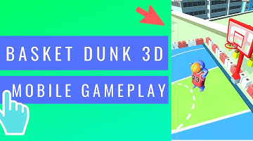 Basket Dunk 3D | iOS / Android Mobile Gameplay